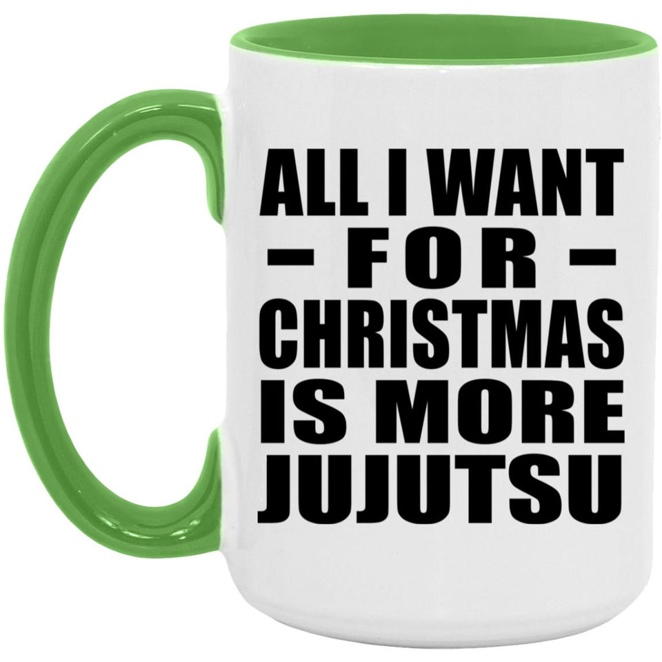All I Want For Christmas Is More Jujutsu - 15oz Accent Mug Green