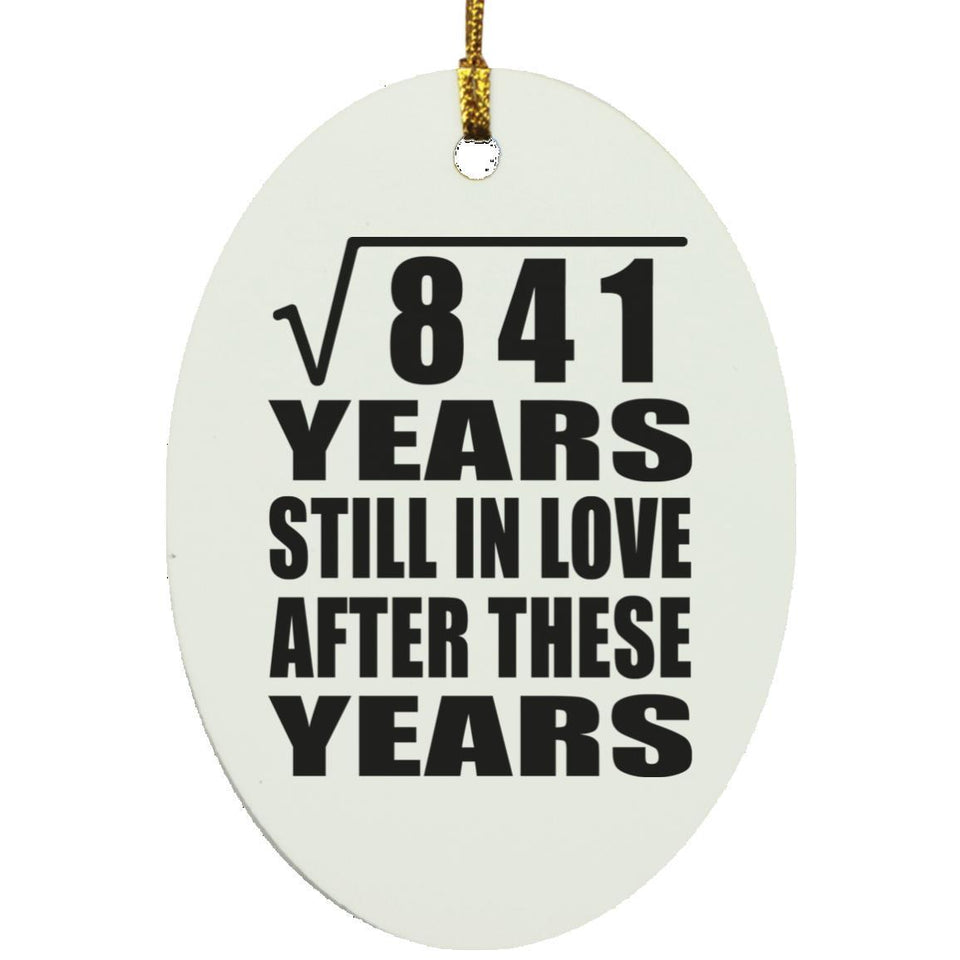 29th Anniversary Square Root of 841 Years Still In Love - Oval Ornament