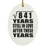 29th Anniversary Square Root of 841 Years Still In Love - Oval Ornament