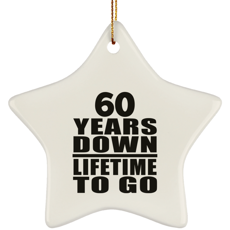 60th Anniversary 60 Years Down Lifetime To Go - Star Ornament