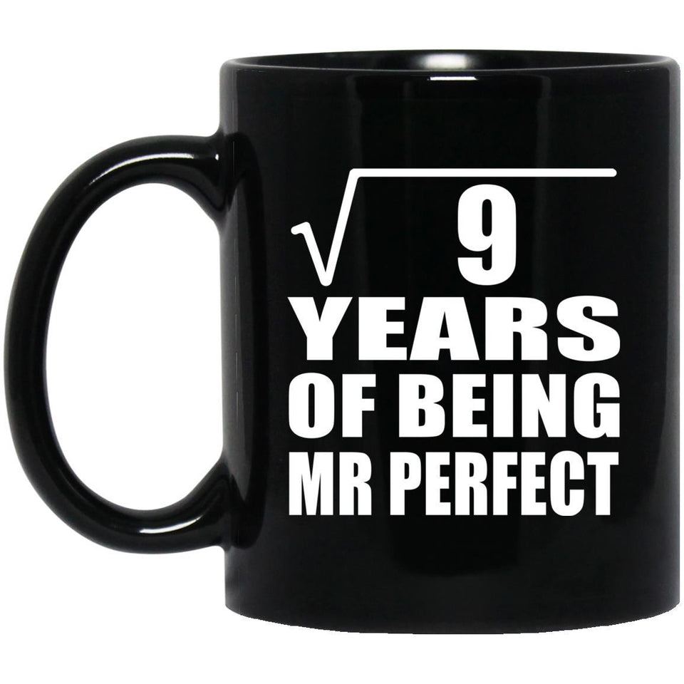 3rd Anniversary Square Root of 9 Years of Mr Perfect - 11oz Coffee Mug Black