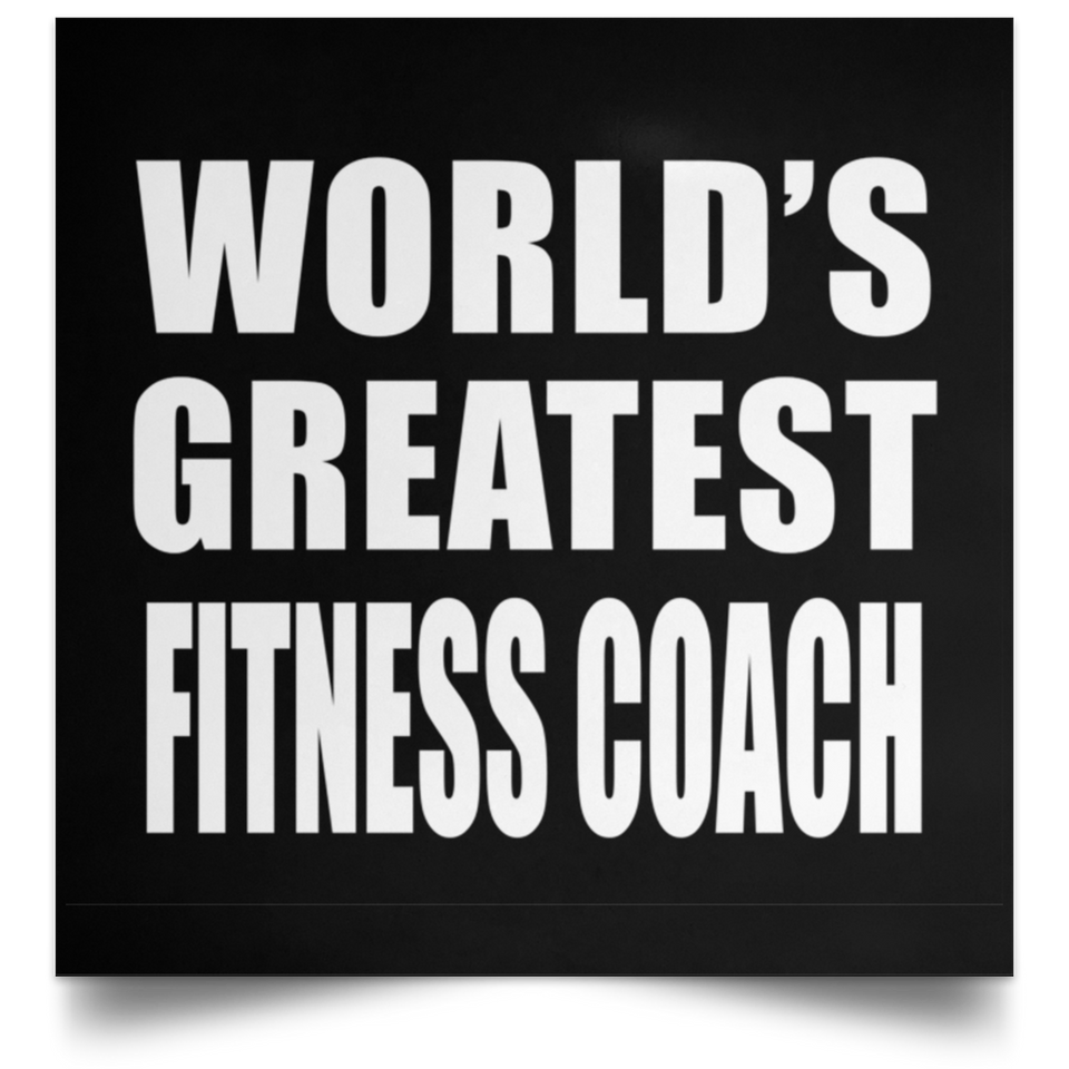 World's Greatest Fitness Coach - Poster Square