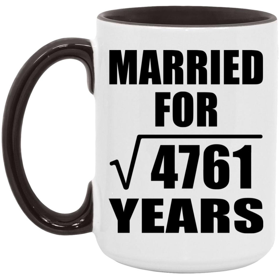 69th Anniversary Married For Square Root of 4761 Years - 15oz Accent Mug Black