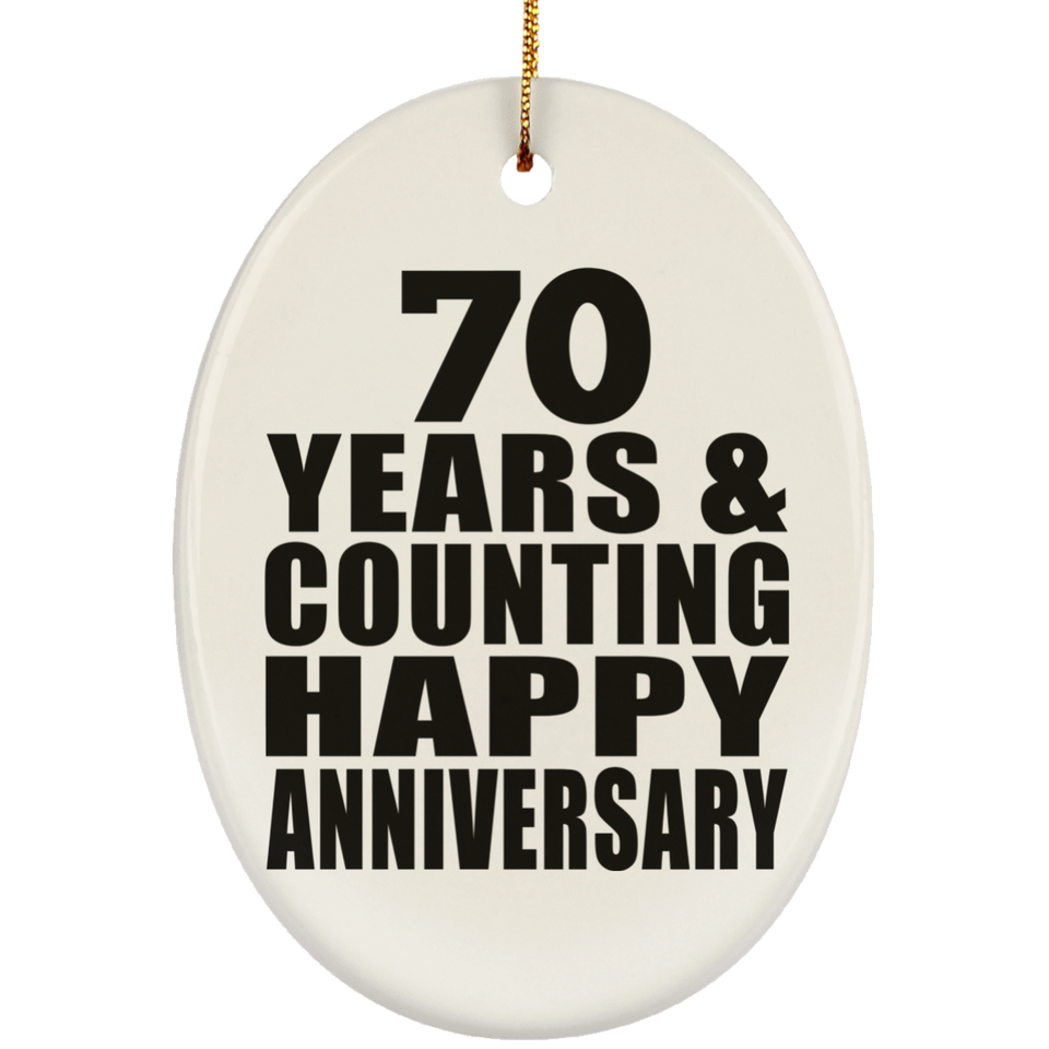 Happy 70th Anniversary 70 Years & Counting - Oval Ornament