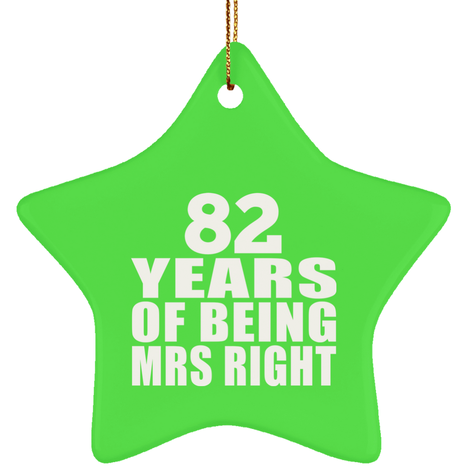 82nd Anniversary 82 Years Of Being Mrs Right - Star Ornament