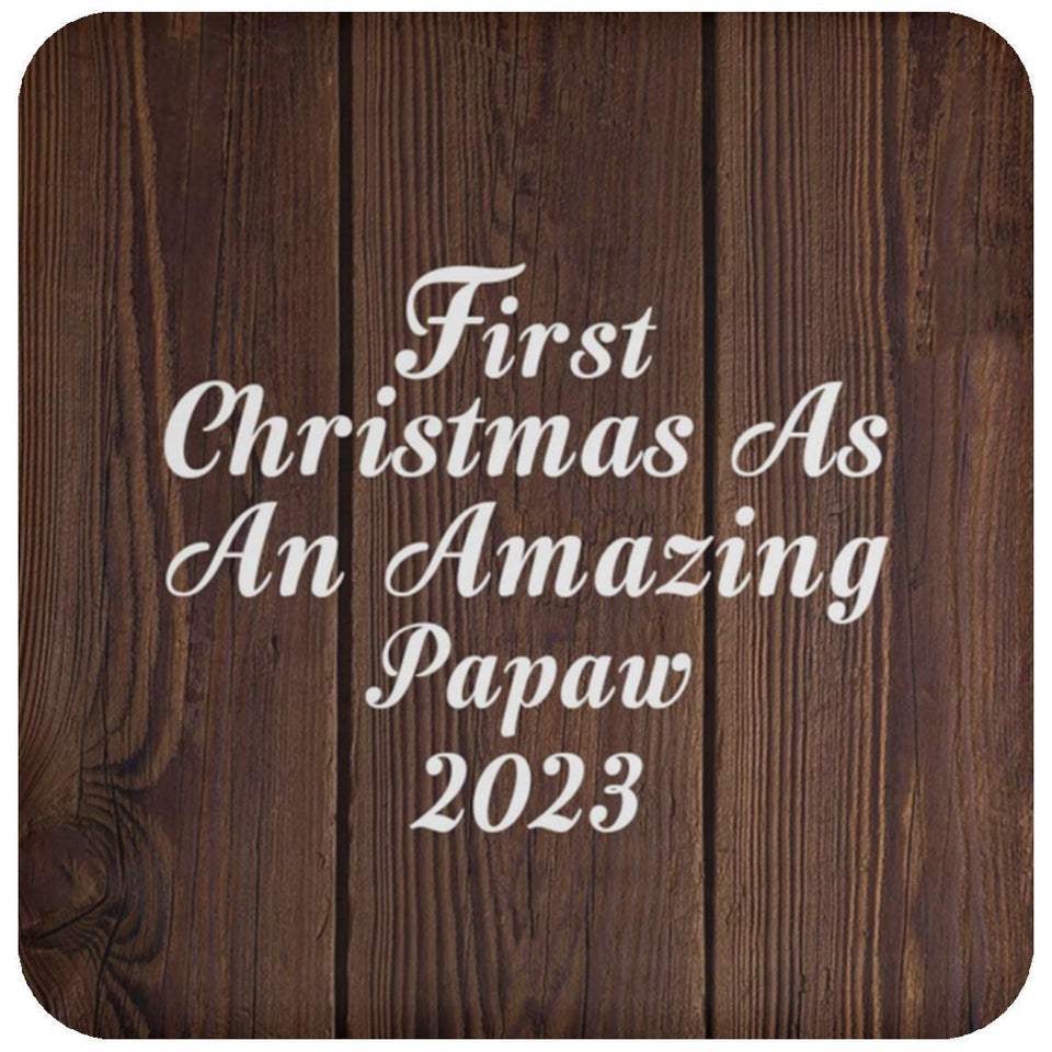 First Christmas As An Amazing Papaw 2023 - Drink Coaster D