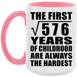 24th Birthday Square Root of 576 Years of Childhood - 15oz Accent Mug Pink