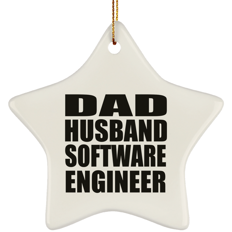Dad Husband Software Engineer - Star Ornament