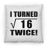 8th Birthday I Turned Square Root of 16 Twice - Throw Pillow
