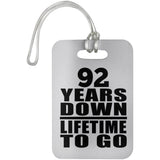 92nd Anniversary 92 Years Down Lifetime To Go - Luggage Bag Tag