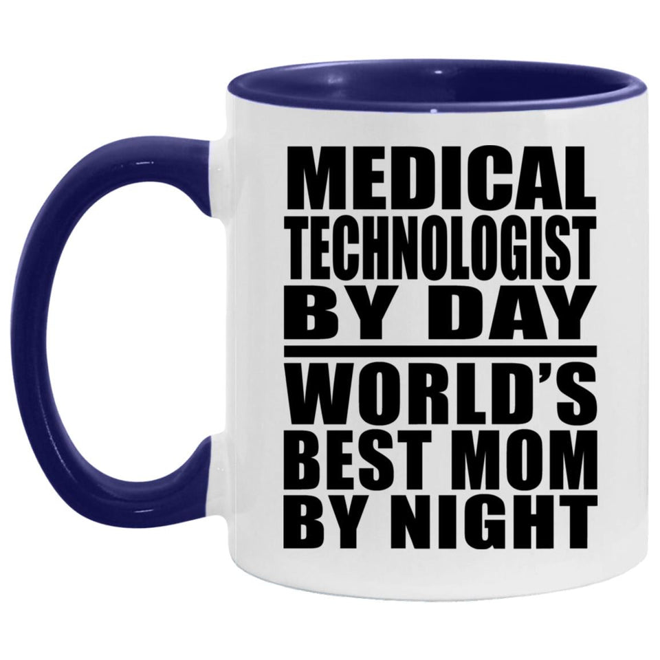 Medical Technologist By Day World's Best Mom By Night - 11oz Accent Mug Purple