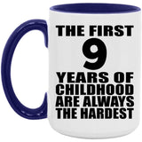 9th Birthday First 9 Years of Childhood Are The Hardest - 15oz Accent Mug Purple