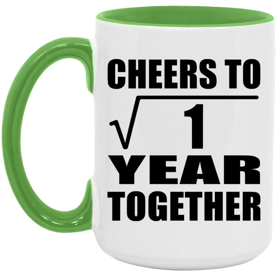 1st Anniversary Cheers To  Square Root of 1 Year Together - 15oz Accent Mug Green