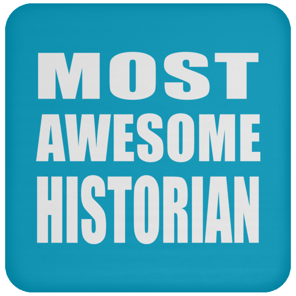 Most Awesome Historian - Drink Coaster