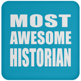 Most Awesome Historian - Drink Coaster