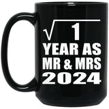 1st Anniversary Square Root of 1 Year As Mr & Mrs 2024 - 15oz Coffee Mug Black