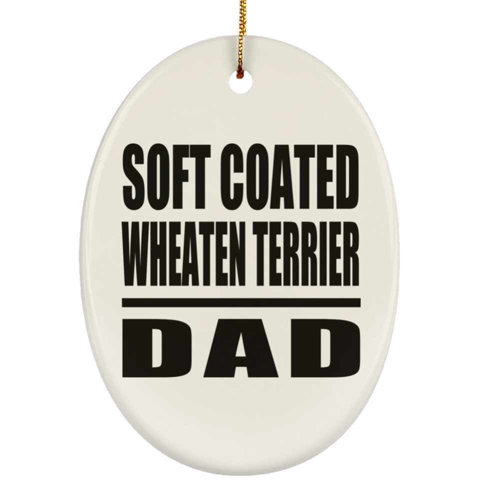Soft Coated Wheaten Terrier Dad - Oval Ornament