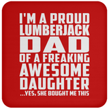 Proud Lumberjack Dad Of Awesome Daughter - Drink Coaster