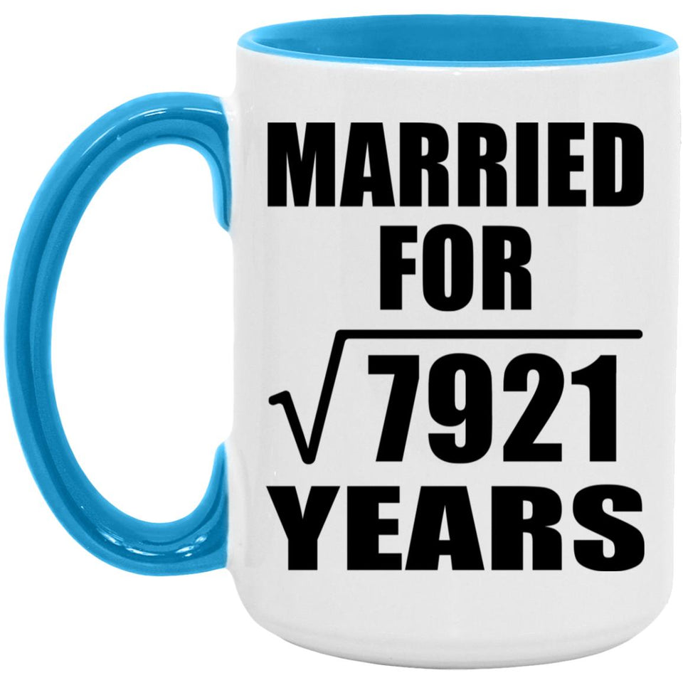 89th Anniversary Married For Square Root of 7921 Years - 15oz Accent Mug Blue