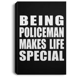 Being Policeman Makes Life Special - Canvas Portrait