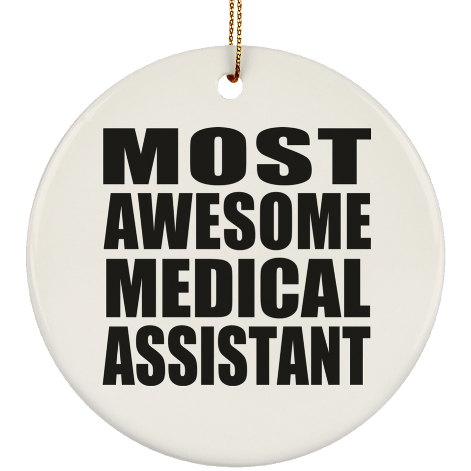Most Awesome Medical Assistant - Circle Ornament