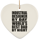 Industrial Designer By Day World's Best Dad By Night - Heart Ornament
