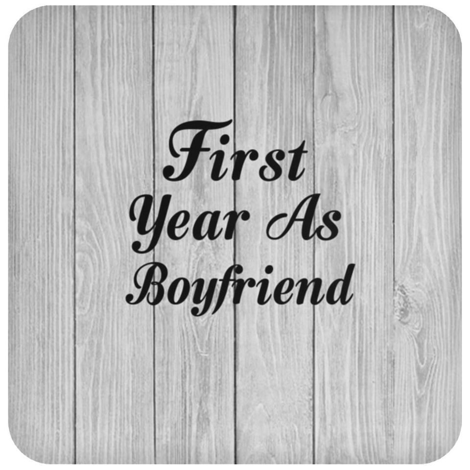 First Year As Boyfriend - Drink Coaster F