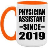 Physician Assistant Since 2019 - 15oz Accent Mug Orange