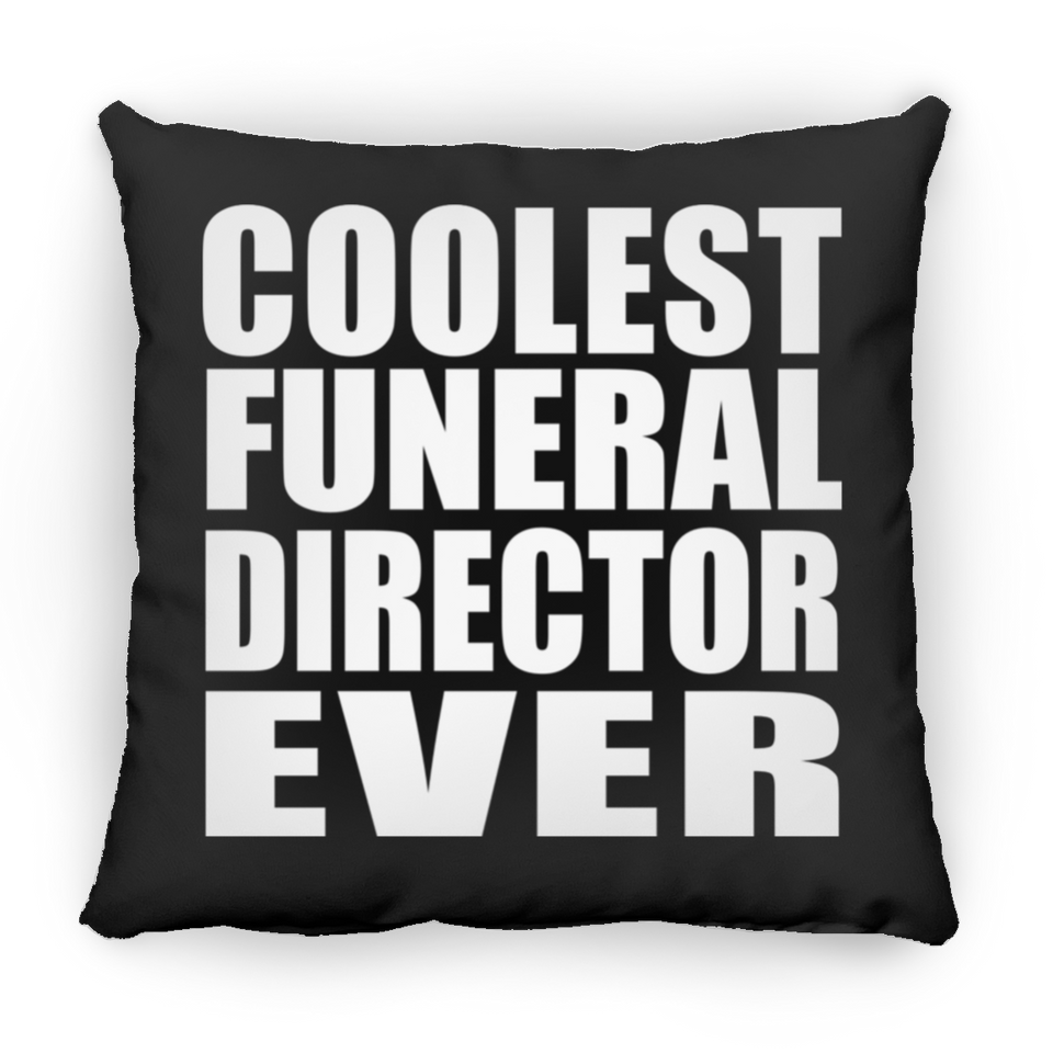 Coolest Funeral Director Ever - Throw Pillow Black