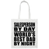 Salesperson By Day World's Best Dad By Night - Tote Bag White