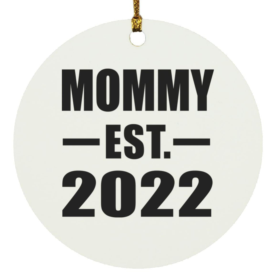 Mommy Established EST. 2022 - Circle Ornament