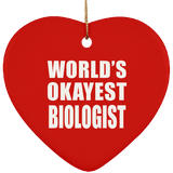 World's Okayest Biologist - Heart Ornament