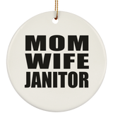 Mom Wife Janitor - Circle Ornament