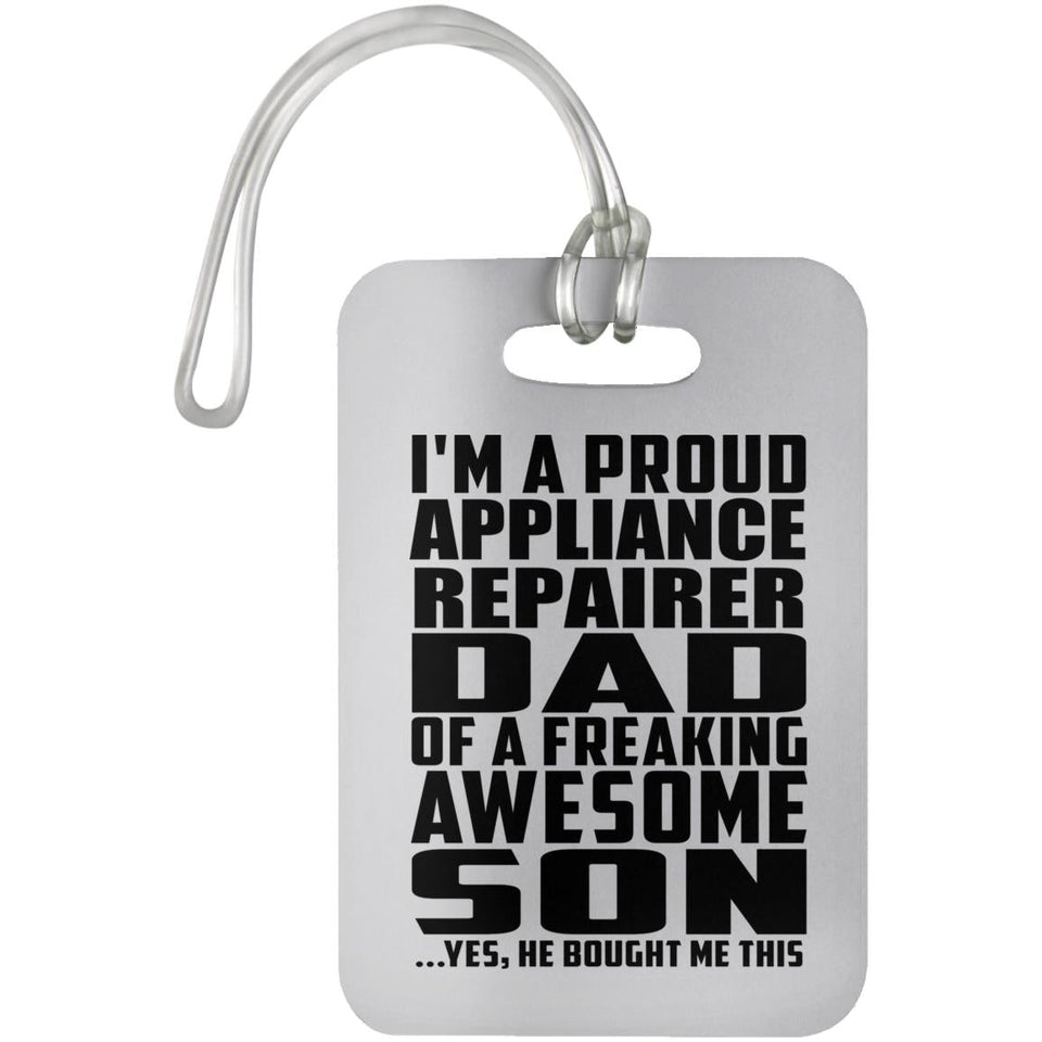 Proud Appliance Repairer Dad Of Awesome Son - Luggage Bag Tag