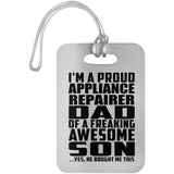 Proud Appliance Repairer Dad Of Awesome Son - Luggage Bag Tag