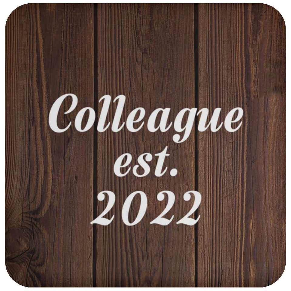 Colleague Established EST. 2022 - Drink Coaster D