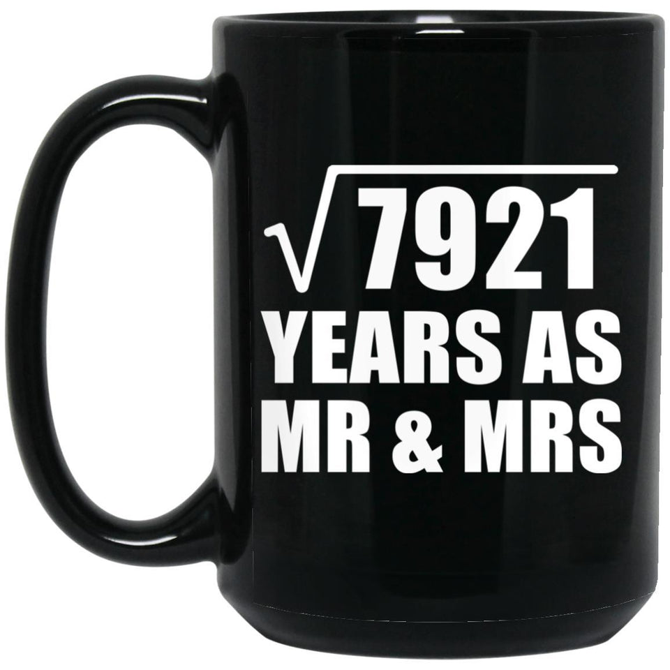 89th Anniversary Square Root of 7921 Years As Mr & Mrs - 15oz Coffee Mug Black