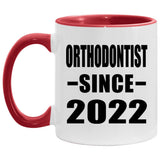 Orthodontist Since 2022 - 11oz Accent Mug Red