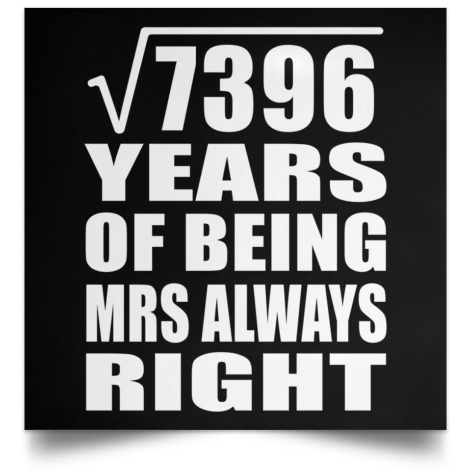 86th Anniversary Square Root of 7396 Years Mrs Always Right - Poster Square