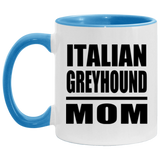 Italian Greyhound Mom - 11oz Accent Mug Blue
