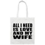 All I Need Is Love And My Wife - Tote Bag White