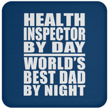 Health Inspector By Day World's Best Dad By Night - Drink Coaster