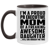 Proud Pr Executive Mom Of Awesome Daughter - 11oz Accent Mug Black