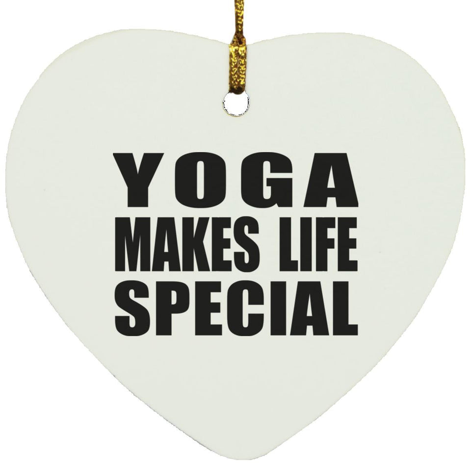 Yoga Makes Life Special - Heart Ornament