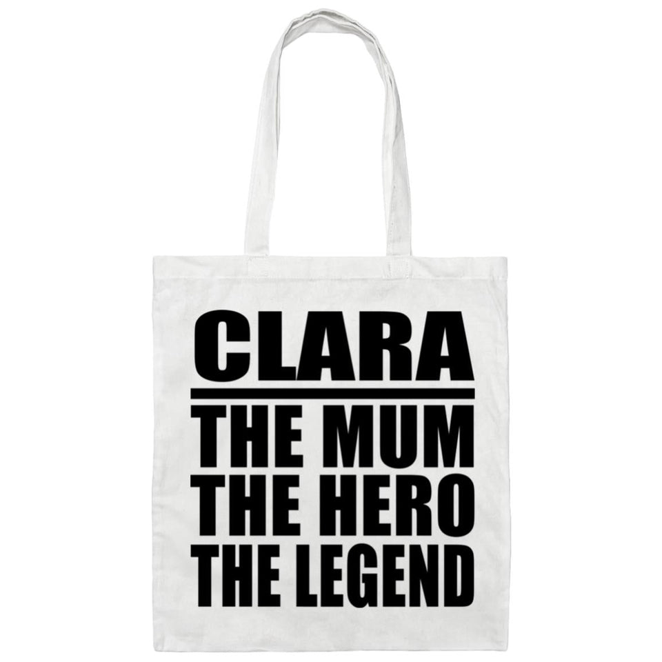 Clara The Mum The Hero The Legend - Tote Bag White