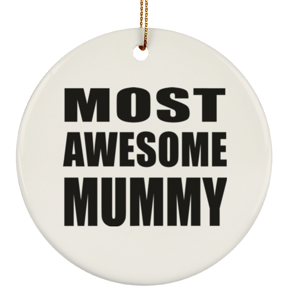 Most Awesome Mummy - Circle Ornament