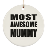 Most Awesome Mummy - Circle Ornament