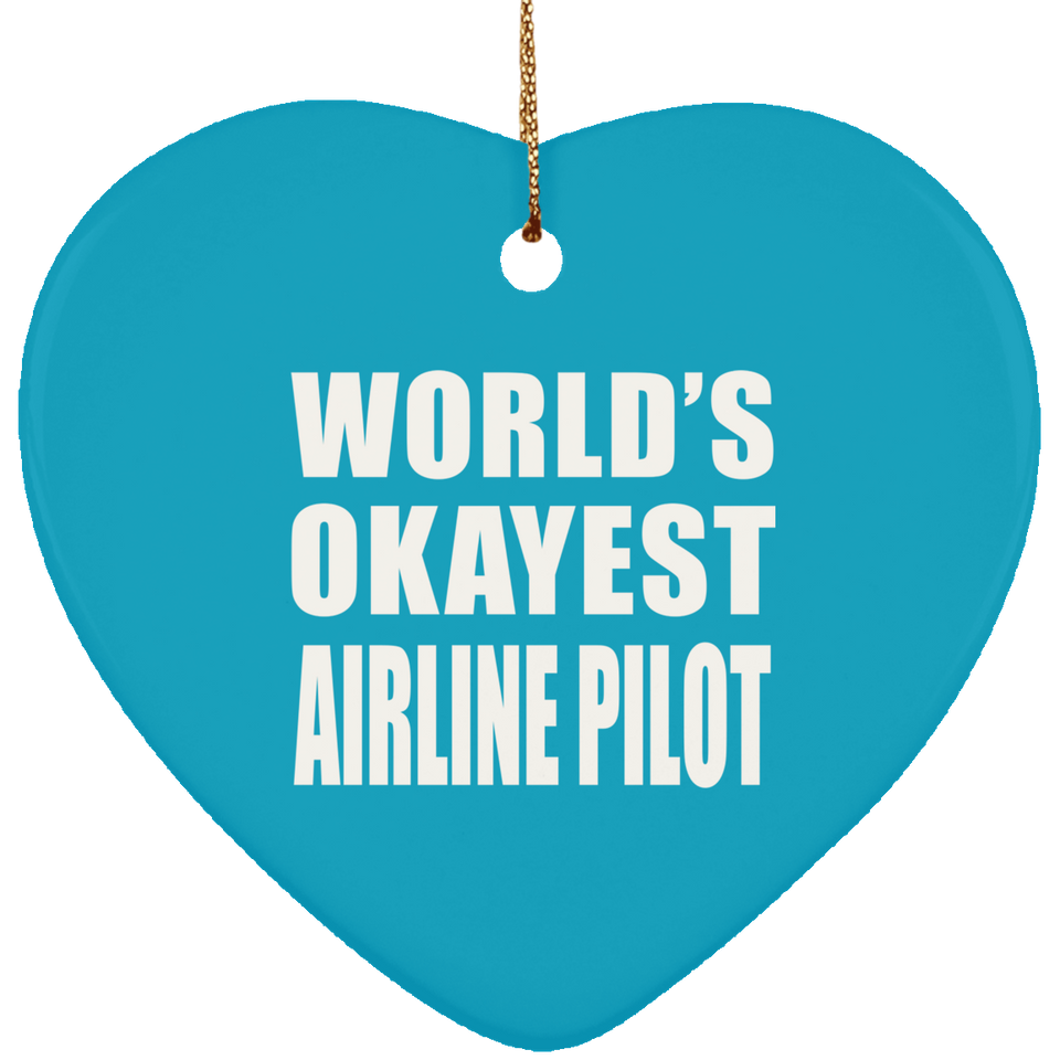 World's Okayest Airline Pilot - Heart Ornament