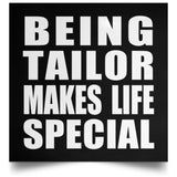 Being Tailor Makes Life Special - Poster Square