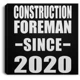 Construction Foreman Since 2020 - Canvas Square